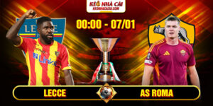 Soi Kèo Lecce Vs As Roma 00h00 7/1 - Giải Serie A